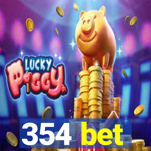 354 bet